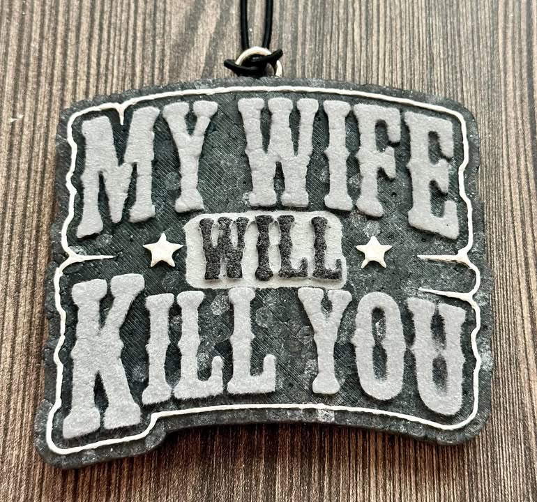 My Wife Will Kill You- Fierce