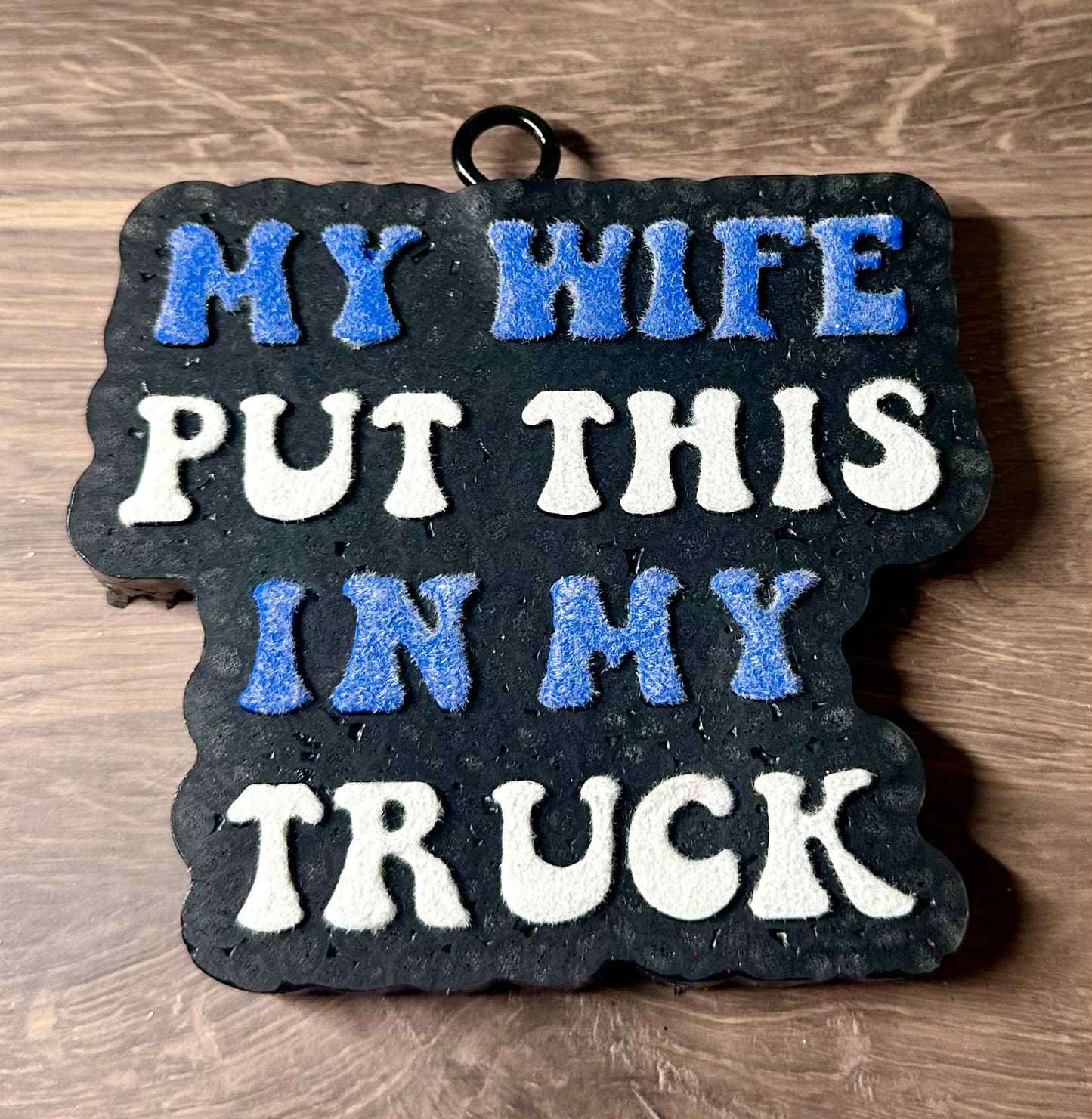 Wife Put In Truck - Black Ice