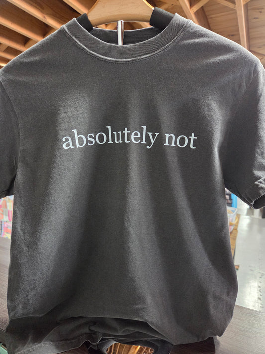 Absolutely Not CC Tee