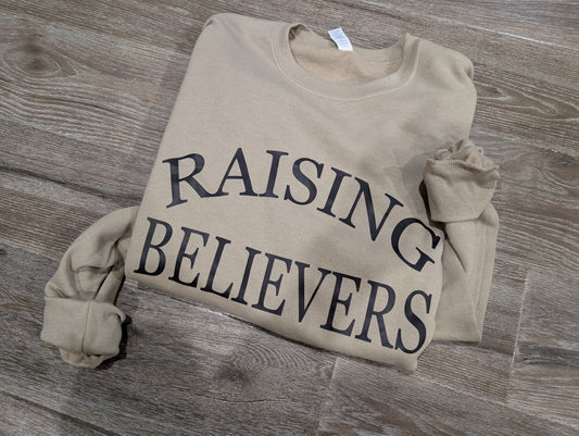 Raising Believers Sweatshirt
