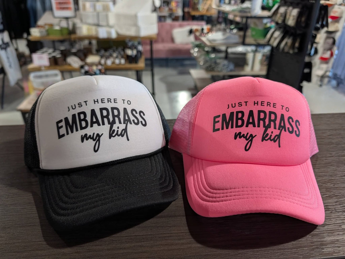 Here To Embarrass My Kid Hat