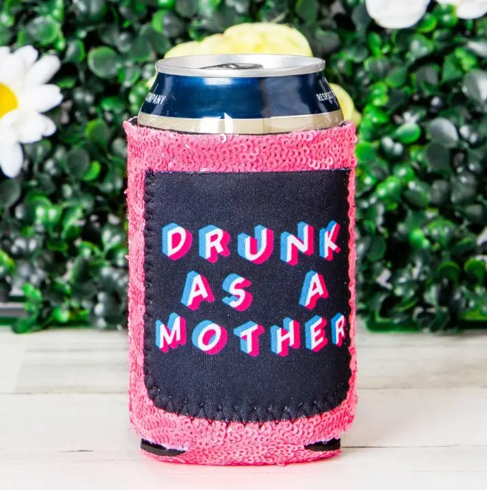 Drunk As A Mother Sequin Koozie