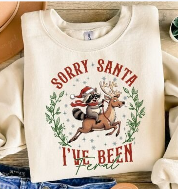 Sorry Santa Ive Been Feral