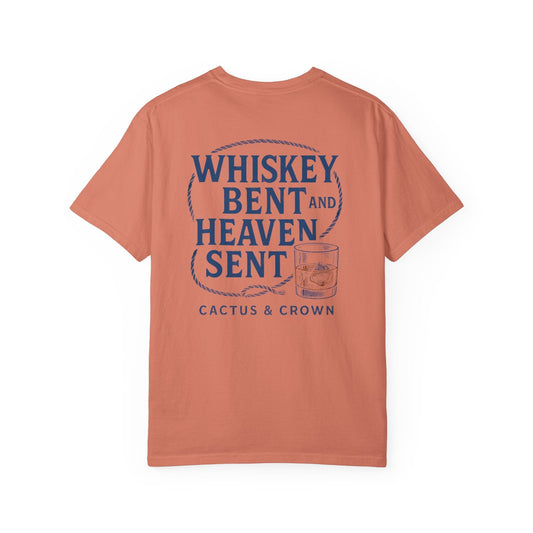WHISKEY BENT & HEAVEN SENT