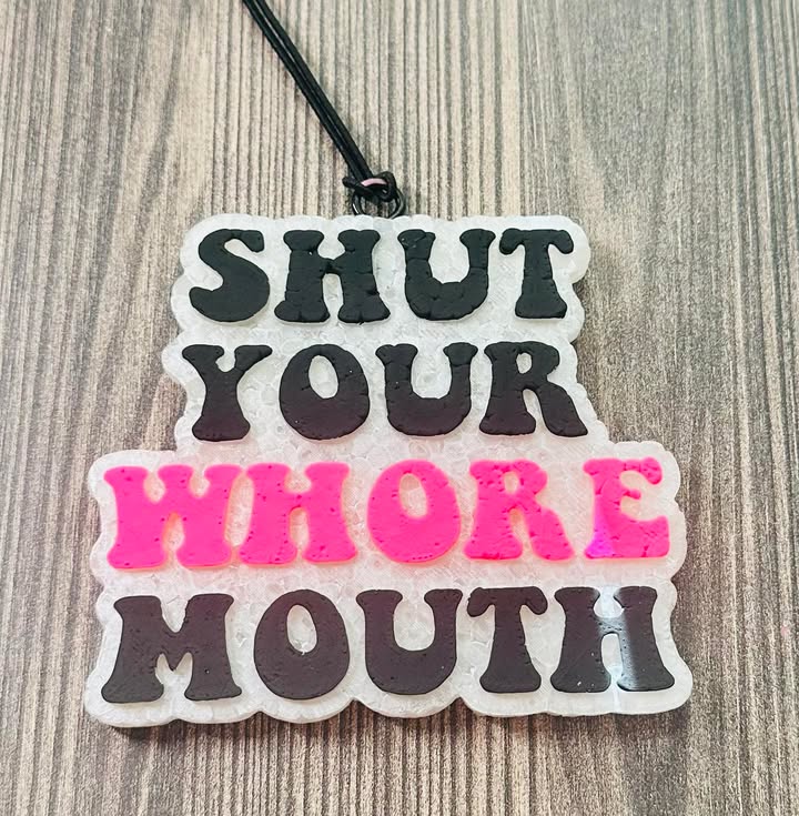 Shut Your Wh*re Mouth- Blue