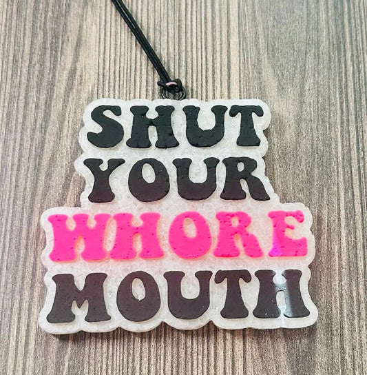Shut Your Wh*re Mouth- Blue