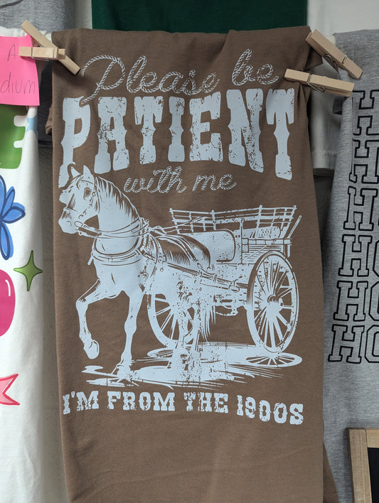 Be Patient With Me 1900's