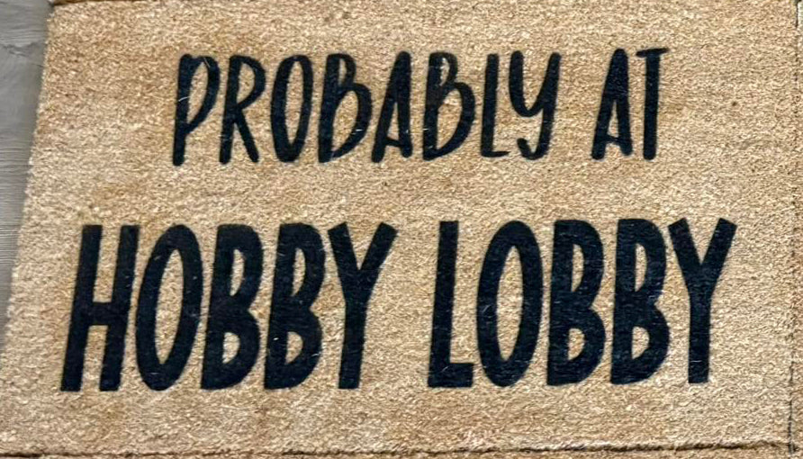 Probably At Hobby Lobby