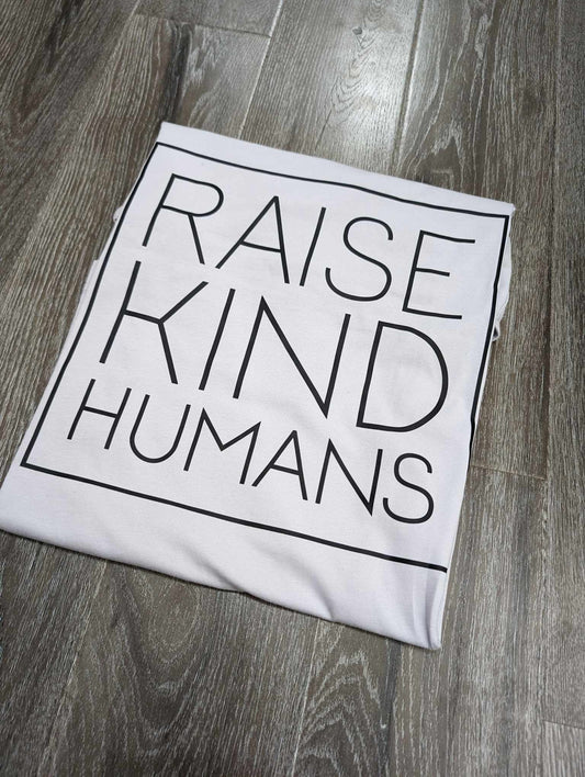 Raise Kind Humans