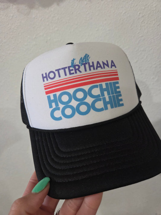 Hotter Than Hoochie Coochie Hat
