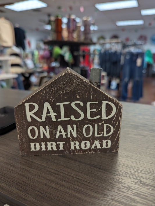 Raised On Old Dirt Road