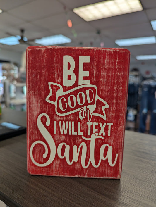 Be Good or I Will Text Santa