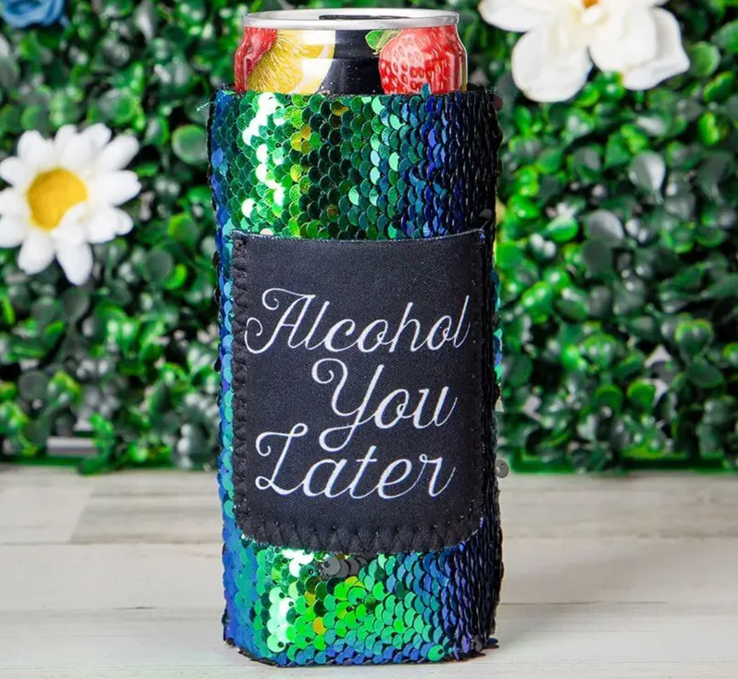 Alcohol You Later Sequin Koozie