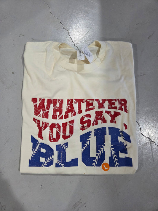 Whatever You Say Blue
