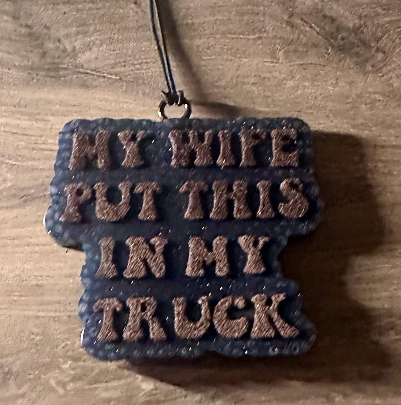 My Wife Put This- Black Ice