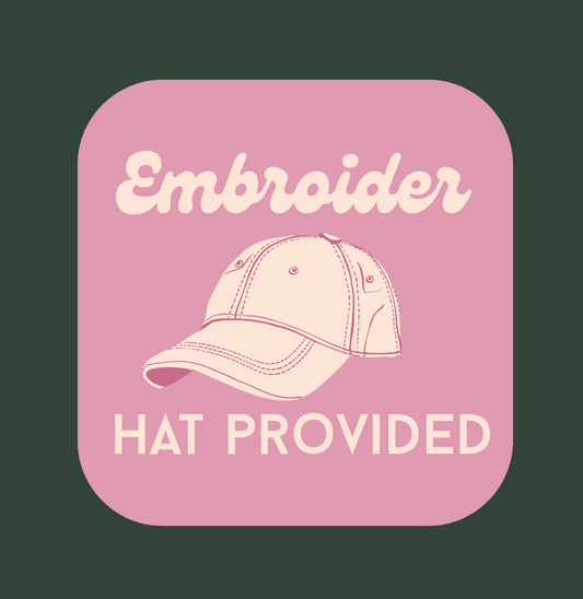 Embroider - Hat Provided