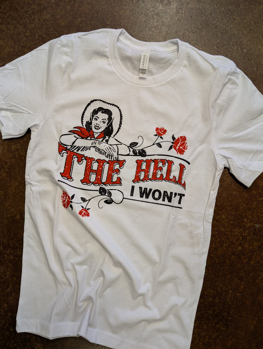 The Hell I Won't Tee