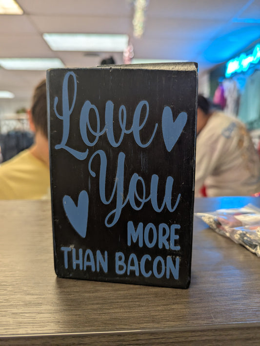 Love You More Than Bacon