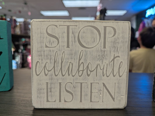 Stop Collaborate Listen