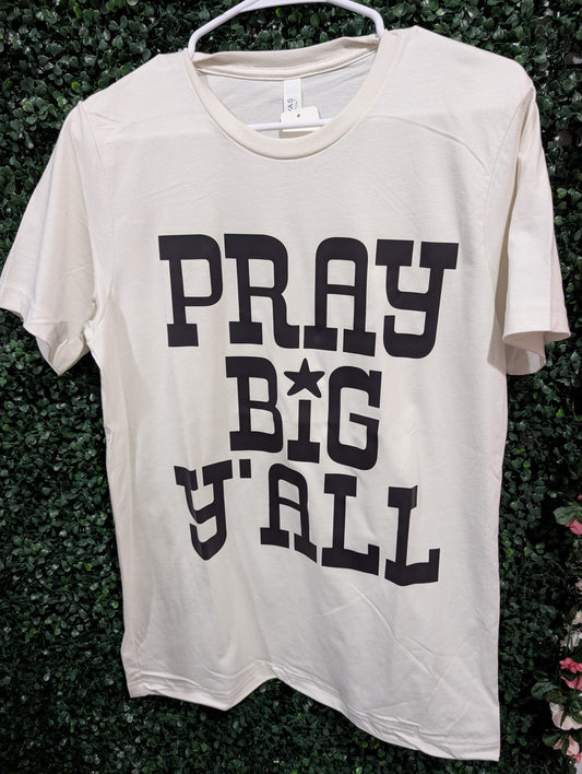 Pray Big Y'all