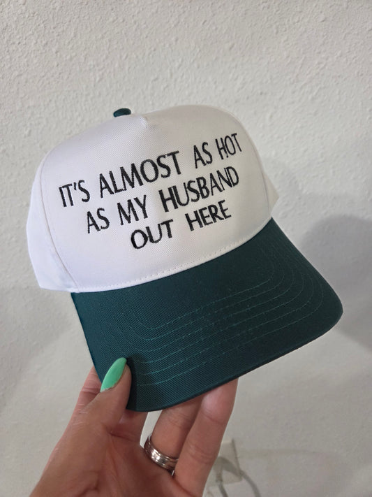 Almost As Hot Husband Hat