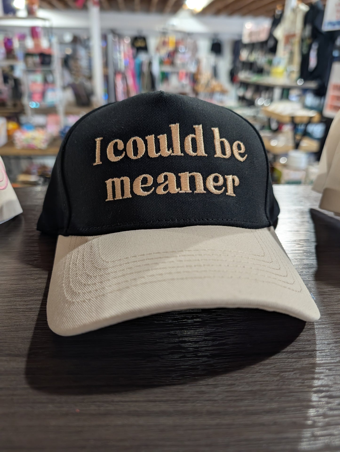 I Could Be Meaner