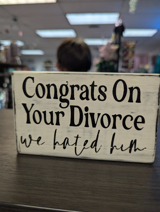 Congrats On Your Divorce