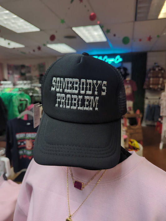 Somebody's Problem Hat