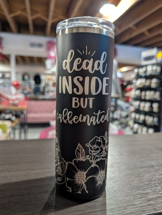 Dead Inside Tumbler