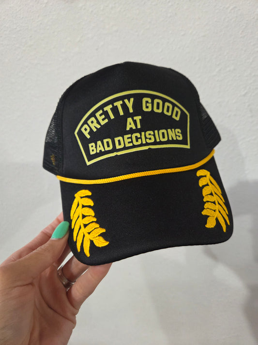 Pretty Good At Bad Decisions